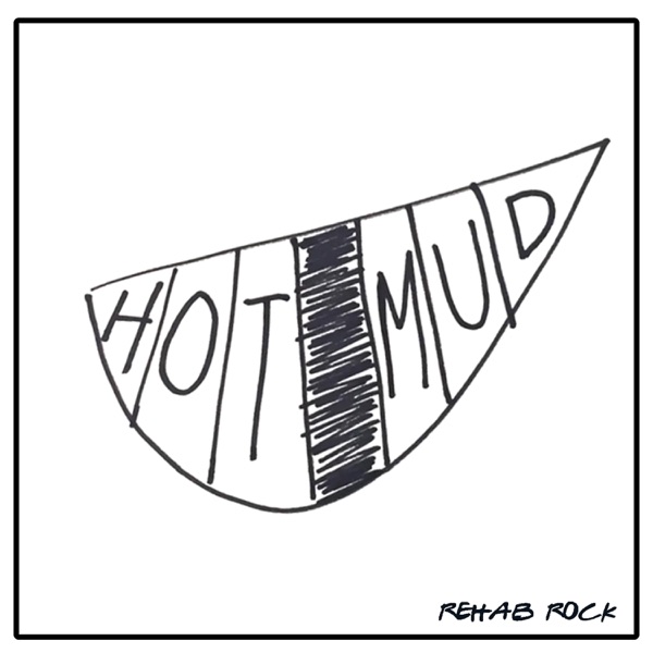 hot mud - rehab rock