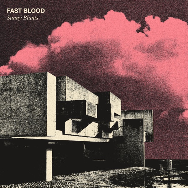 Fast Blood – Sunny Blunts