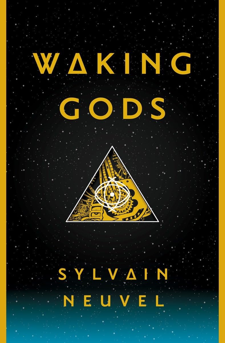 Waking Gods: Themis Files #2 by Sylvain Neuvel