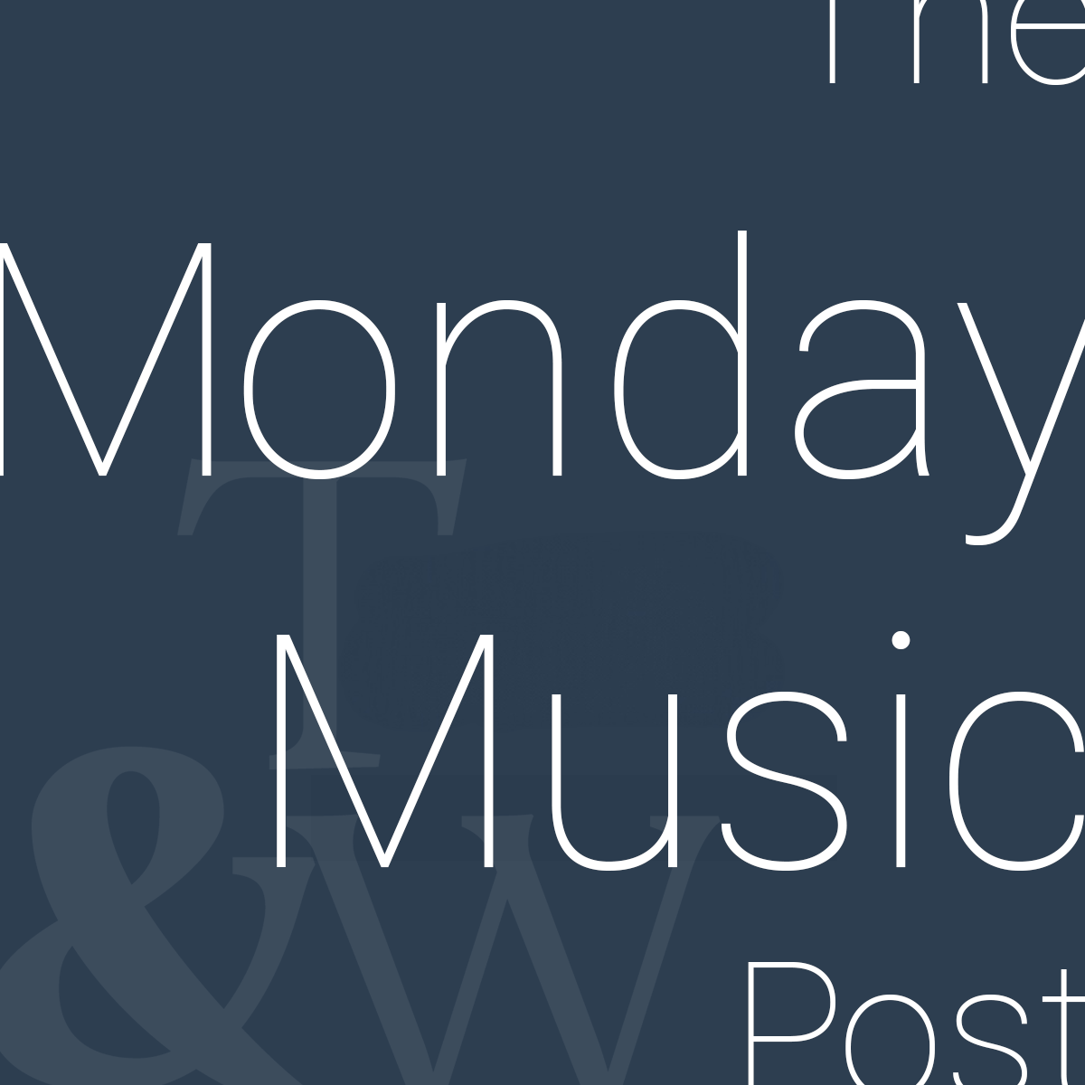 The Monday Music Post for May 20